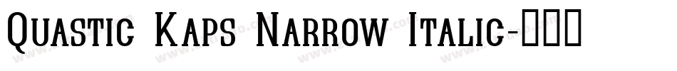 Quastic Kaps Narrow Italic字体转换
